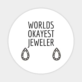 World okayest jeweler Magnet